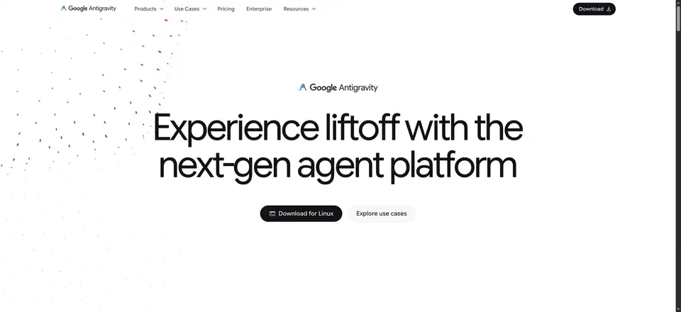 Google Antigravity landing page with the headline Experience liftoff with the next-gen agent platform and Download for Linux and Explore use cases buttons
